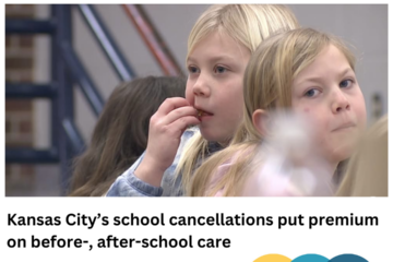 Kansas City’s school cancellations put premium on before-, after-school care