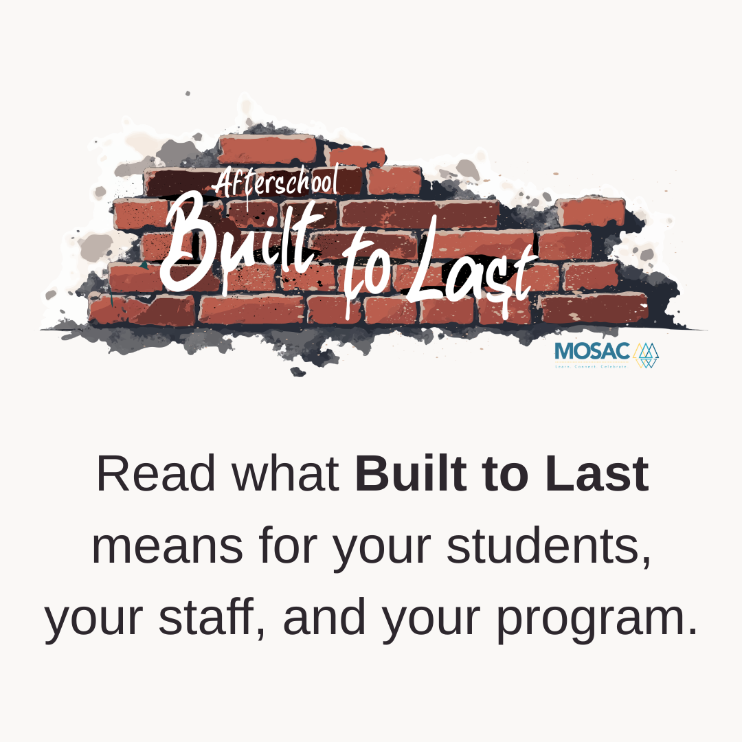Read what Built to Last means for your students, your staff, and your program.